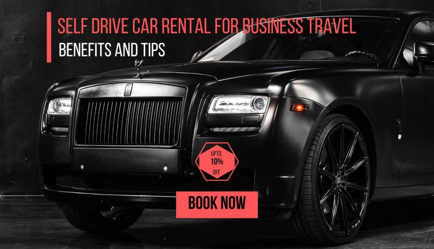 Self Drive Car Rental for Business Travel Benefits and Tips - ACMECar (1)