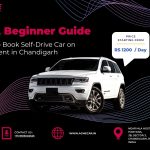 A Beginner Guide to Book Self-Drive Car on Rent in Chandigarh