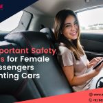 Important Safety Tips for Female Passengers Renting Cars - Acmecar.in Blogs