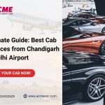 Chandigarh Airport to Delhi Airport Taxi Booking - Acme Car