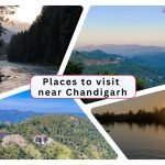 Top Places Near Chandigarh to Visit