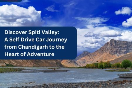 Discover Spiti Valley A Self Drive Car Journey from Chandigarh to the Heart of Adventure