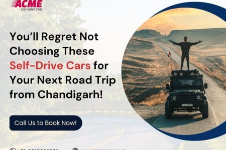 You’ll Regret Not Choosing These Self-Drive Cars for Your Next Road Trip from Chandigarh!